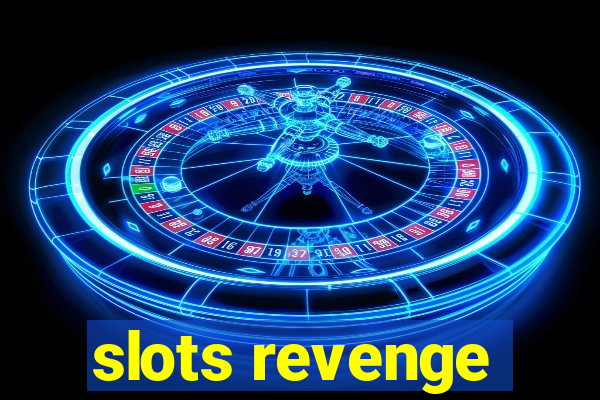slots revenge